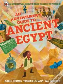 An Adventurer'S Guide To Ancient Egypt
