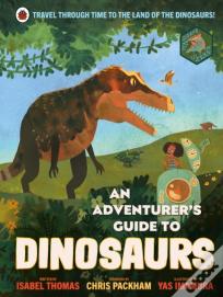 An Adventurer'S Guide To Dinosaurs