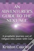 An Adventurer'S Guide To The Next Age
