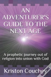 An Adventurer'S Guide To The Next Age