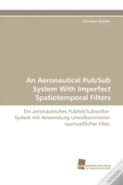Capa do artigo An Aeronautical Pub/Sub System With Imperfect Spatiotemporal Filters