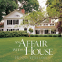 An Affair With A House - Preview