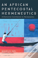 An African Pentecostal Hermeneutics