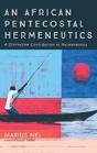 An African Pentecostal Hermeneutics - Preview