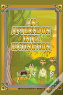 An Afternoon Into Extinction