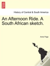 An Afternoon Ride. A South African Sketc