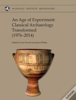 Capa do artigo An Age Of Experiment: Classical Archaeology Transformed (1976-2014)