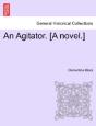An Agitator. (A Novel.) - Preview
