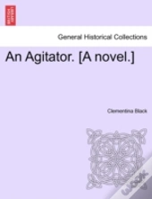 An Agitator. (A Novel.)