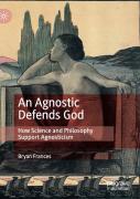 An Agnostic Defends God