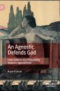 An Agnostic Defends God - Preview