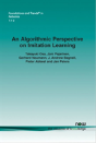 An Algorithmic Perspective On Imitation Learning - Preview