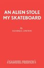 An Alien Stole My Skateboard - Preview
