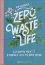 An Almost Zero Waste Life - Preview