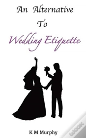 Capa do artigo An Alternative To Wedding Etiquette