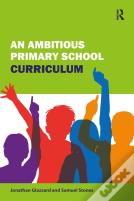 An Ambitious Primary School Curriculum