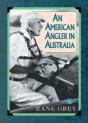 An American Angler In Australia - Preview