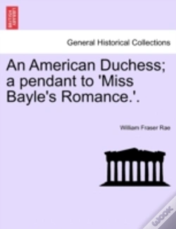 Capa do artigo An American Duchess; A Pendant To 'Miss Bayle'S Romance.'.