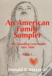 Capa do artigo An American Family Sampler, The Founding Generation, 1814-1908