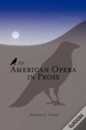 An American Opera In Prose