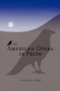 An American Opera In Prose - Preview