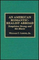 An American Romantic-Realist Abroad