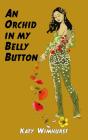 An An Orchid In My Belly Button - Preview
