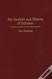 An Analysis And History Of Inflation