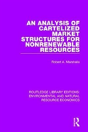 An Analysis Of Cartelized Market Structures For Nonrenewable Resources - Preview