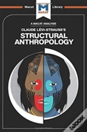 An Analysis Of Claude Levi-Strauss'S Structural Anthropology