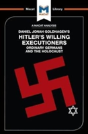 An Analysis Of Daniel Jonah Goldhagen'S Hitler'S Willing Executioners - Preview