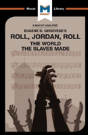 An Analysis Of Eugene Genovese'S Roll, Jordan, Roll - Preview