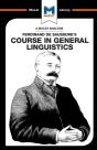 An Analysis Of Ferdinand De Saussure'S Course In General Linguistics - Preview