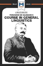 An Analysis Of Ferdinand De Saussure'S Course In General Linguistics - Preview
