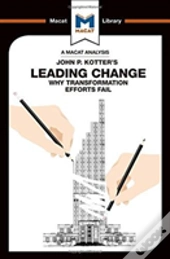 An Analysis Of John P. Kotter'S Leading Change