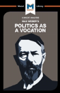 An Analysis Of Max Weber'S Politics As A Vocation - Preview