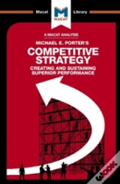 An Analysis Of Michael E. Porter'S Competitive Strategy