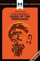 An Analysis Of Moses Maimonides'S Guide For The Perplexed