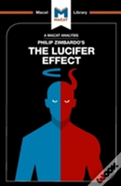 An Analysis Of Philip Zimbardo'S The Lucifer Effect