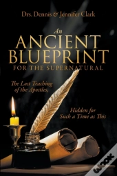 An Ancient Blueprint For The Supernatura