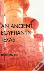 An Ancient Egyptian In Texas