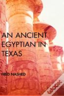 An Ancient Egyptian In Texas