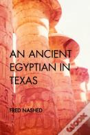 An Ancient Egyptian In Texas