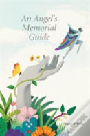 An Angel'S Memorial Guide