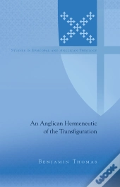 An Anglican Hermeneutic Of The Transfiguration