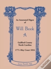 An Annotated Digest Of Will Book A Guilf