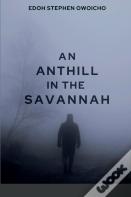 An Anthill In The Savannah