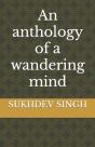 An Anthology Of A Wandering Mind - Preview