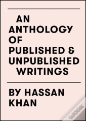 An Anthology Of Published & Unpublished Writings