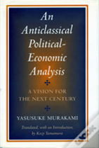 An Anticlassical Political-Economic Analysis